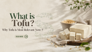 What Is Tofu and Why Is It Most Relevant Now?